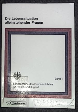 Seller image for Die Lebenssituation alleinstehender Frauen. Bundesministerium fr Frauen und Jugend: Schriftenreihe des Bundesministeriums fr Frauen und Jugend ; Bd. 1 for sale by books4less (Versandantiquariat Petra Gros GmbH & Co. KG)