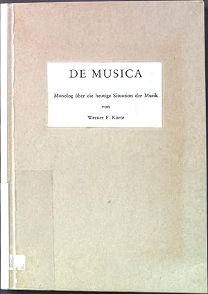 Bild des Verkufers fr DE MUSICA: Monolog ber die heutige Situation der Musik zum Verkauf von books4less (Versandantiquariat Petra Gros GmbH & Co. KG)