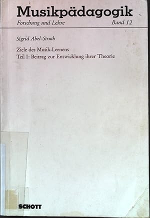 Seller image for Ziele des Musik-Lernens, Teil 1: Beitrag zur Entwicklung ihre Theorie. Musikpdagogik, Forschung und Lehre Band 12 for sale by books4less (Versandantiquariat Petra Gros GmbH & Co. KG)