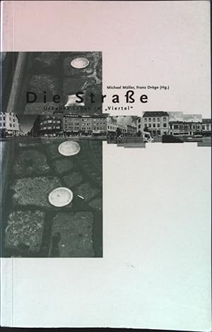 Seller image for Die Strae : urbanes Leben im "Viertel". for sale by books4less (Versandantiquariat Petra Gros GmbH & Co. KG)