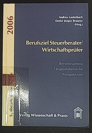 Immagine del venditore per Berufsziel Steuerberater /Wirtschaftsprfer 2006: Berufsexamina - Ttigkeitsbereiche - Perspektiven. venduto da books4less (Versandantiquariat Petra Gros GmbH & Co. KG)