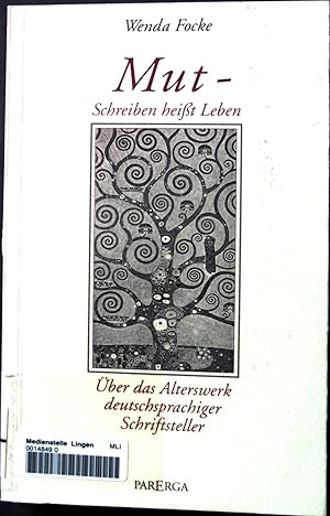 Seller image for Mut - Schreiben heit Leben ber das Alterswerk deutschsprachiger Schriftsteller for sale by books4less (Versandantiquariat Petra Gros GmbH & Co. KG)