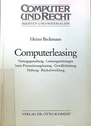 Immagine del venditore per Computerleasing : Vertragsgestaltung, Leistungsstrungen beim Finanzierungsleasing, Gewhrleistung, Haftung, Rckabwicklung. Computer und Recht venduto da books4less (Versandantiquariat Petra Gros GmbH & Co. KG)