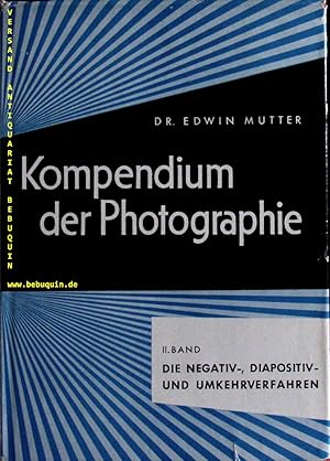 Bild des Verkufers fr Die Negativ-, Diapositiv- und Umkehrverfahren. zum Verkauf von Antiquariat Bebuquin (Alexander Zimmeck)