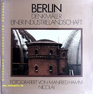 Imagen del vendedor de Berlin, Denkmler einer Industrielandschaft. Texte von Gnther Khne. a la venta por Antiquariat Bebuquin (Alexander Zimmeck)