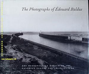 Immagine del venditore per The Photographs of Edouard Baldus. With an Essay by Barry Bergdoll. venduto da Antiquariat Bebuquin (Alexander Zimmeck)