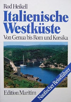 Italienische Westküste : von Genua bis Rom u. Korsika. Übers. von Harald Utecht, Nautischer Reise...