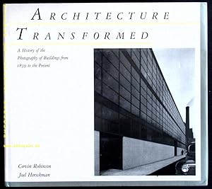 Imagen del vendedor de Architecture transformed. A history of the photography of buildings from 1839 to the present. a la venta por Antiquariat Bebuquin (Alexander Zimmeck)