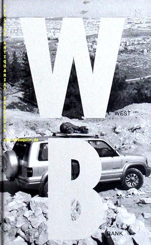 Bild des Verkufers fr W(est) B(ank). The exhibition organized from February 22 to May 1st, 2005 by the Cabinet des Estampes at the Muse d'Art Moderne et Contemporain (Mamco), Geneva. zum Verkauf von Antiquariat Bebuquin (Alexander Zimmeck)
