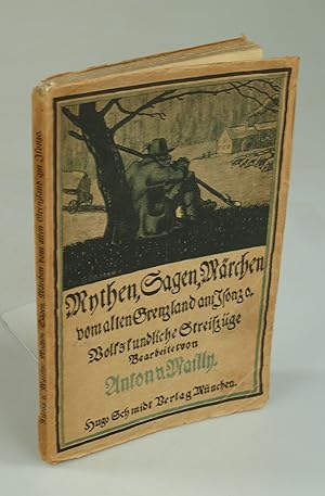 Seller image for Mythen, Sagen, Mrchen vom alten Grenzland am Isonzo. for sale by Antiquariat Dorner