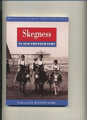 Bild des Verkufers fr Skegness in Old Photographs (Britain in Old Photographs) zum Verkauf von Roger Lucas Booksellers