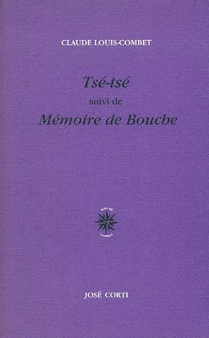 Tsè-tsè suivi de Mémoire de Bouche