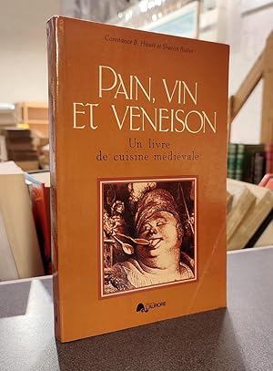 Seller image for Pain, vin et veneison. Un livre de cuisine mdivale. for sale by Le Beau Livre