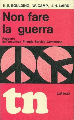 Seller image for Non fare la guerra. Rapporto dell&#39;American Friends Service Committee for sale by Studio Bibliografico Marini