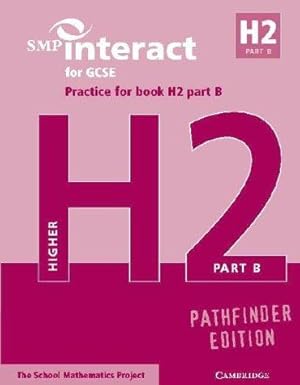 Bild des Verkufers fr SMP Interact for GCSE Practice for Book H2 Part B Pathfinder Edition (SMP Interact Pathfinder) zum Verkauf von WeBuyBooks