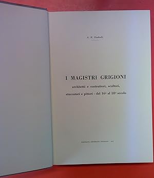 Bild des Verkufers fr I Magistri Grigioni - architetti e costruttorie, scultori, stuccatori e pittori zum Verkauf von biblion2