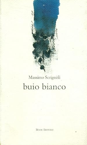Bild des Verkufers fr Buio bianco zum Verkauf von Studio Bibliografico Marini