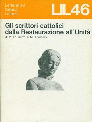 Seller image for Gli scrittori cattolici dalla Restaurazione all&#39;Unit for sale by Studio Bibliografico Marini