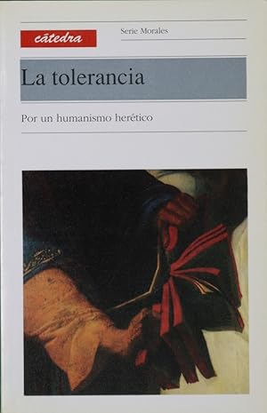 Image du vendeur pour La tolerancia por un humanismo hertico mis en vente par Librera Alonso Quijano