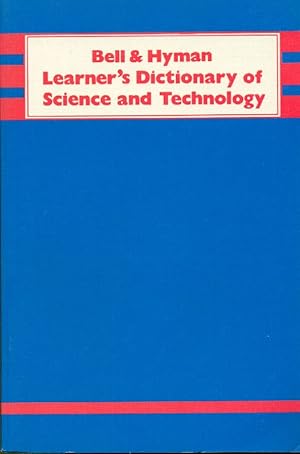 Bell & Hyman Learner&#39;s dictionary of science and tecnology