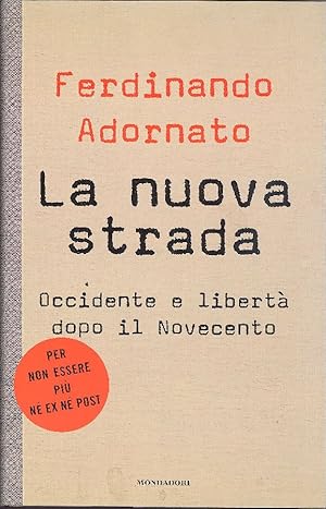 La nuova strada. Occidente e libertà dopo il Novecento