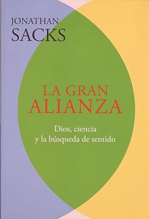 Seller image for La gran alianza : Dios, ciencia y la bsqueda de sentido for sale by Librera Alonso Quijano