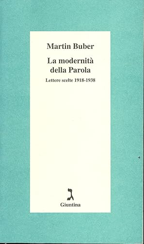 Bild des Verkufers fr La modernit della Parola. Lettere scelte 1918 - 1938 zum Verkauf von Studio Bibliografico Marini