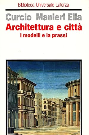 Architettura e città. I modelli e la prassi