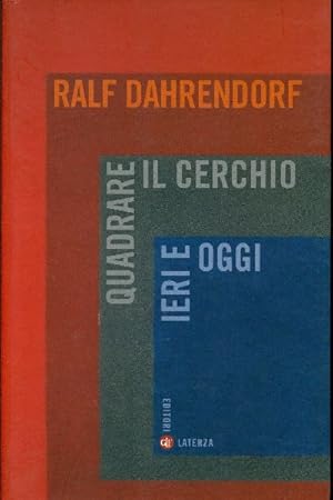 Imagen del vendedor de Quadrare il cerchio ieri e oggi. Benessere economico, coesione sociale e libert politica a la venta por Studio Bibliografico Marini