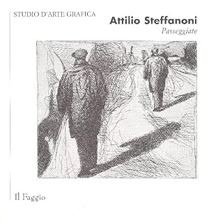 Seller image for Attilio Steffanoni. Passeggiate for sale by Studio Bibliografico Marini