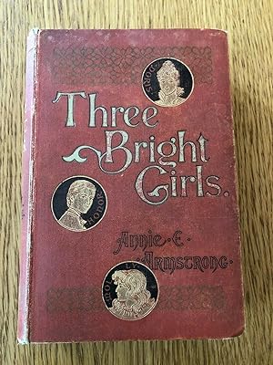 Immagine del venditore per THREE BRIGHT GIRLS venduto da Happyfish Books