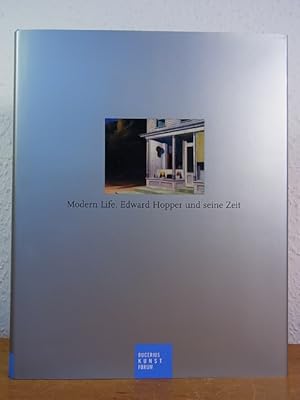 Immagine del venditore per Modern Life. Edward Hopper und seine Zeit. Eine Ausstellung des Whitney Museum of American Art New York im Bucerius-Kunst-Forum, Hamburg, 09. Mai bis 30. August 2009, und in der Kunsthal Rotterdam, 26. September 2009 bis 17. Januar 2010 venduto da Antiquariat Weber