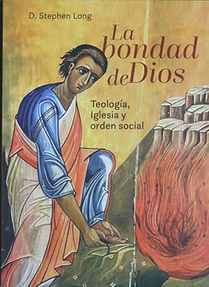 Imagen del vendedor de La bondad de Dios : teologa, Iglesia y orden social a la venta por Librera Alonso Quijano
