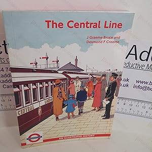 The Central Line : An Illustrated History