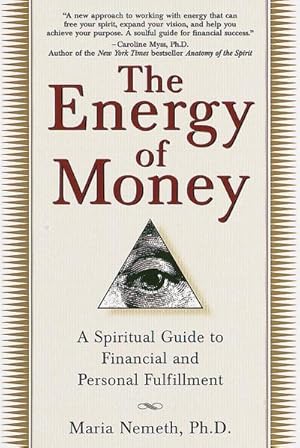 Imagen del vendedor de The Energy of Money: A Spiritual Guide to Financial and Personal Fulfillment a la venta por AHA-BUCH GmbH