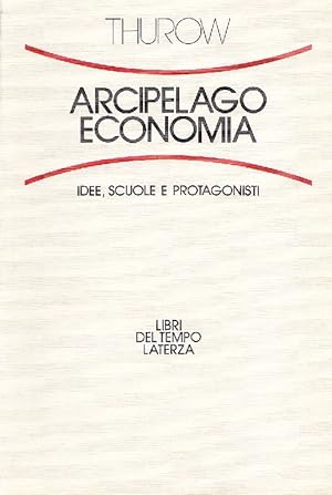 Arcipelago economia. Idee, scuole e protagonisti