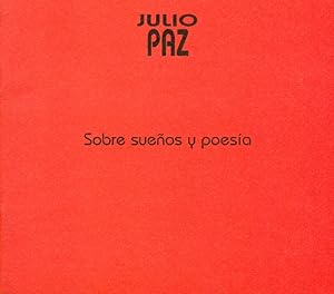 Julio Paz. Sobre suenos y poesia