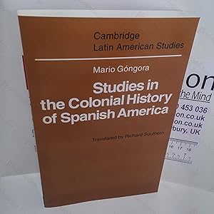 Studies in the Colonial History of Spanish America (Cambridge Latin American Studies Series)