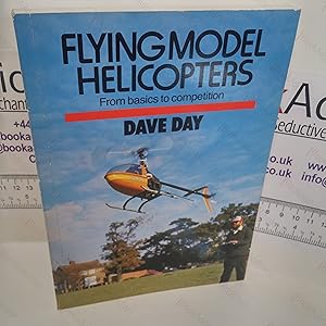 Image du vendeur pour Flying Model Helicopters : From Basics to Competition mis en vente par BookAddiction (ibooknet member)
