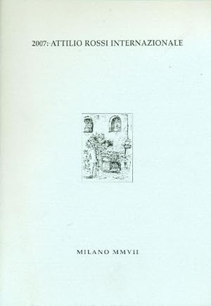 Seller image for 2007: Attilio Rossi Internazionale for sale by Studio Bibliografico Marini