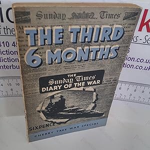 Immagine del venditore per The Third Six Months : The Sunday Times Diary of the War venduto da BookAddiction (ibooknet member)