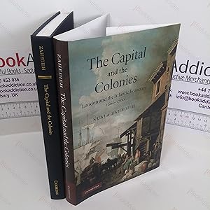 Imagen del vendedor de The Capital and the Colonies : London and the Atlantic Economy 1660-1700 a la venta por BookAddiction (ibooknet member)