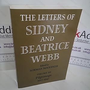 Image du vendeur pour The Letters of Sidney and Beatrice Webb : Volume III - Pilgrimage, 1912-1947 mis en vente par BookAddiction (ibooknet member)