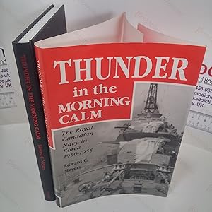 Thunder in the Morning Calm : The Royal Canadian Navy in Korea, 1950-1955