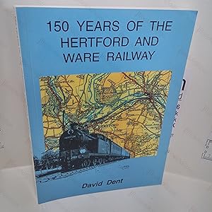 Seller image for 150 Years of the Hertford and Ware Railway for sale by BookAddiction (ibooknet member)