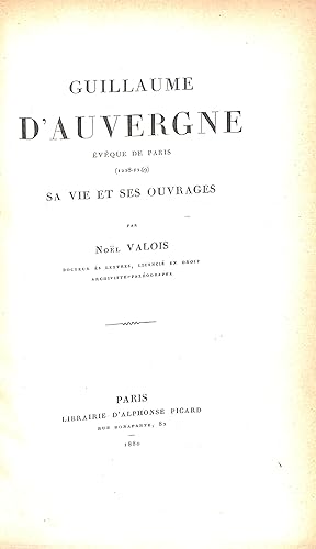 Image du vendeur pour Guillaume d'Auvergne. Eveque de Paris (1238-1249). Sa Vie et ses Ouvrages mis en vente par WeBuyBooks