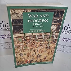 Seller image for War and Progress : Britain, 1914-45 (Longman Economic and Social History of Britain Series) for sale by BookAddiction (ibooknet member)