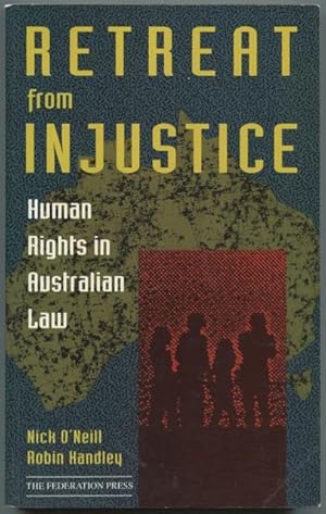 Retreat from injustice : human rights in Australian law.