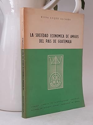 La Sociedad Económica de Amigos del Pais de Guatemala. Prólogo de Calderón Quijano.