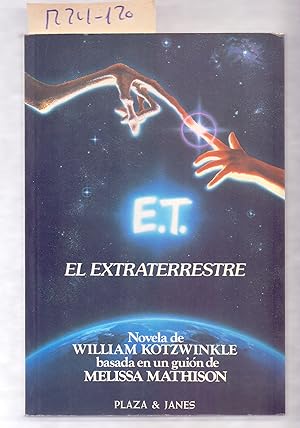 Seller image for E.T. EL EXTRATERRESTRE for sale by Libreria 7 Soles